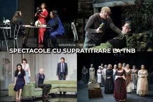 Teatrul Naţional Bucureşti introduce supratitrarea în limba engleză pentru o selecţie de spectacole din repertoriu